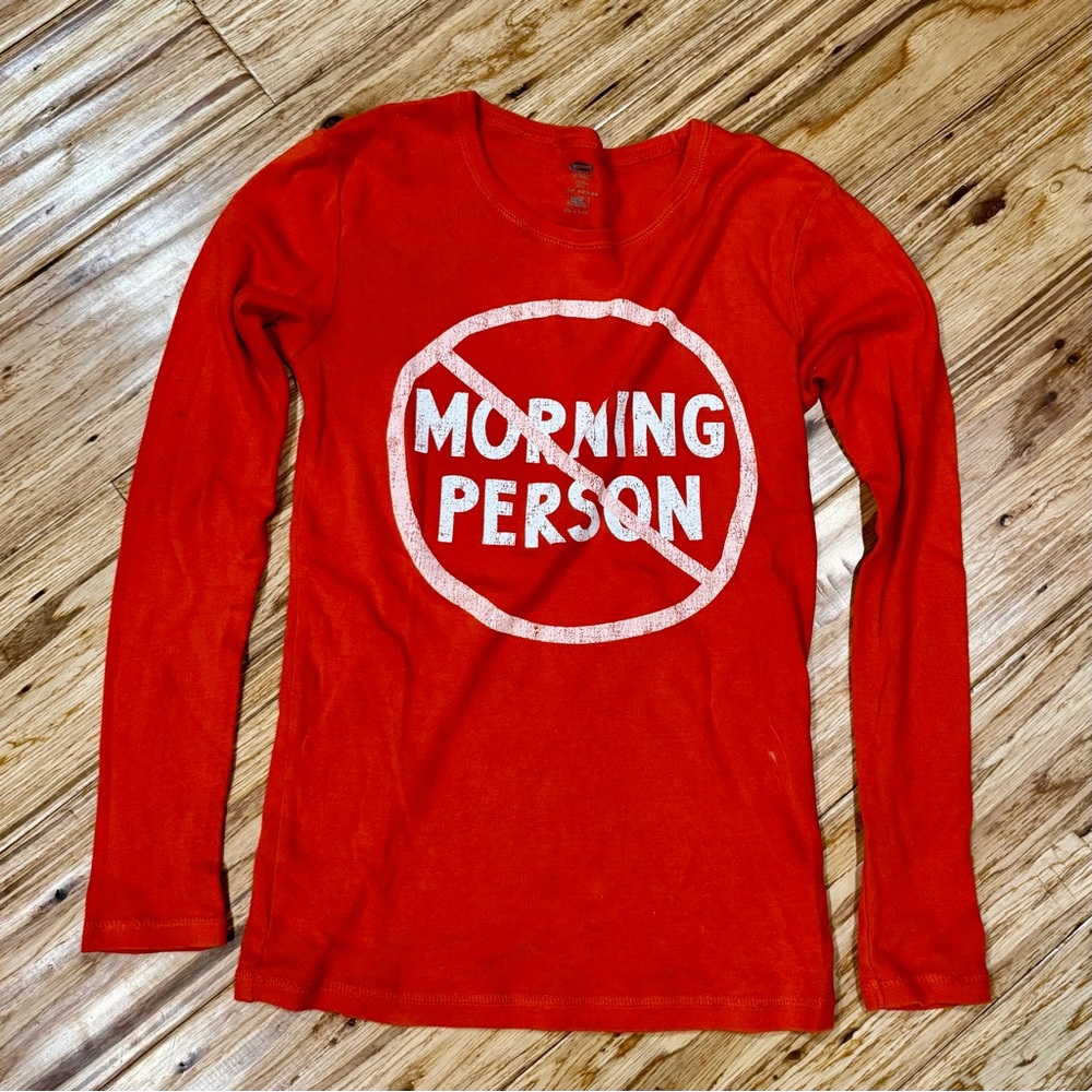 Not A Morning Person long sleeved tshirt